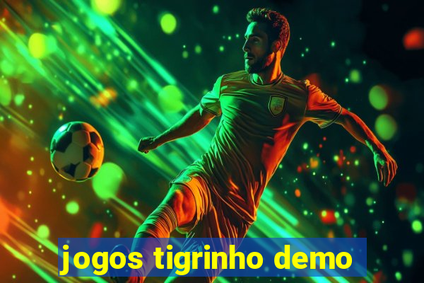 jogos tigrinho demo